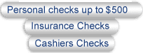 We Accept Personal Checks, Insurance Checks, and Cashier's Checks